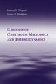 Book cover of: Elements of Continuum Mechanics and Thermodynamics. By: Joanne L. Wegner