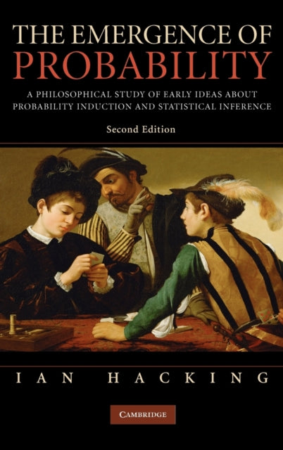 Book cover of: Emergence of Probability. By: Ian Hacking
