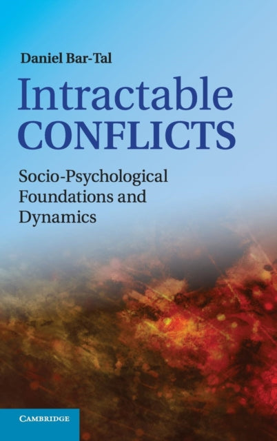 Book cover of: Intractable Conflicts. By: Daniel Bar-Tal
