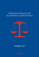 Book cover of: Deliberative Democracy and the Institutions of Judicial Review. By: Christopher F. Zurn