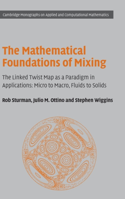 Book cover of: Mathematical Foundations of Mixing. By: Rob Sturman