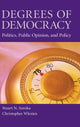 Book cover of: Degrees of Democracy. By: Stuart Neil Soroka