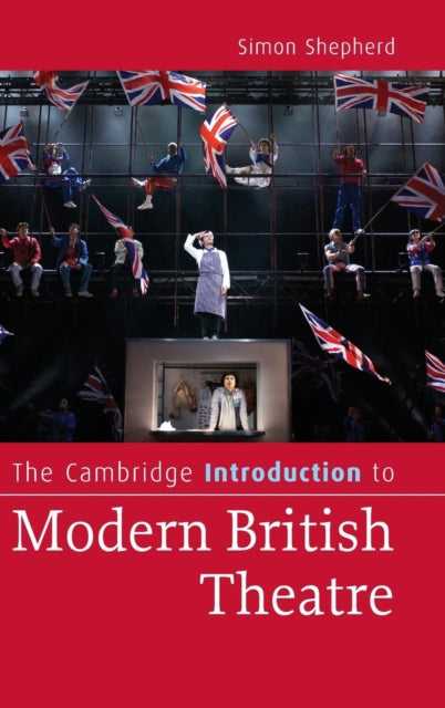 Book cover of: Cambridge Introduction to Modern British Theatre. By: Simon Shepherd