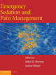 Book cover of: Emergency Sedation and Pain Management. By: John Burton