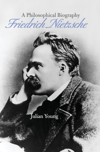 Book cover of: Friedrich Nietzsche. By: Julian Young