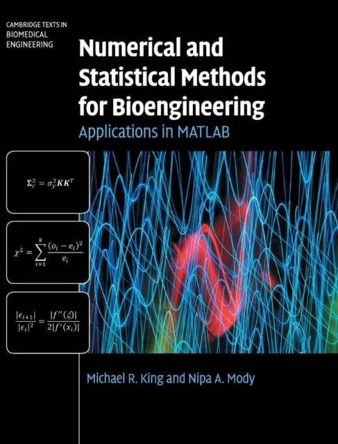 Book cover of: Numerical and Statistical Methods for Bioengineering. By: Michael R. King
