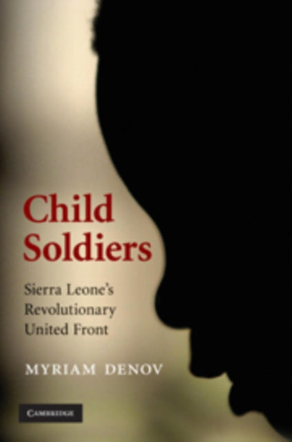 Book cover of: Child Soldiers. By: Myriam S. Denov