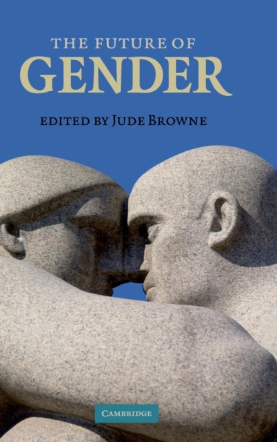 Book cover of: Future of Gender. By: Jude Browne