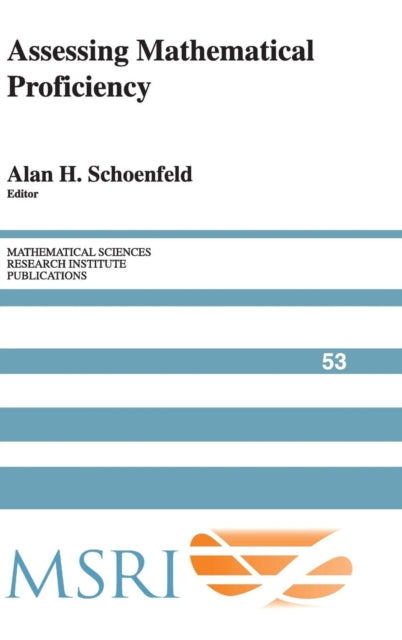 Book cover of: Assessing Mathematical Proficiency. By: Alan H. Schoenfeld