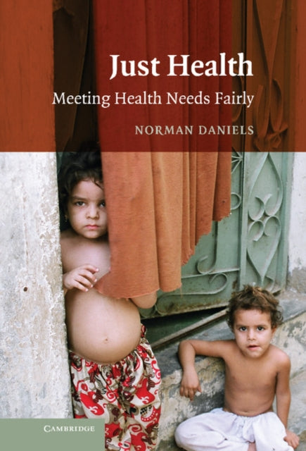 Book cover of: Just Health. By: Norman Daniels