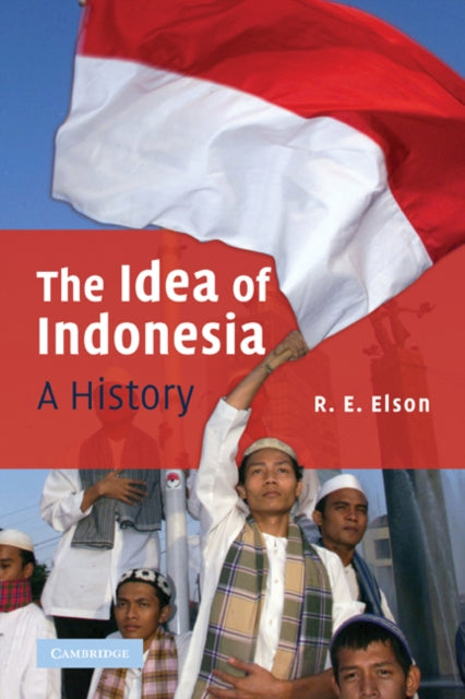 Book cover of: Idea of Indonesia. By: R. E. Elson