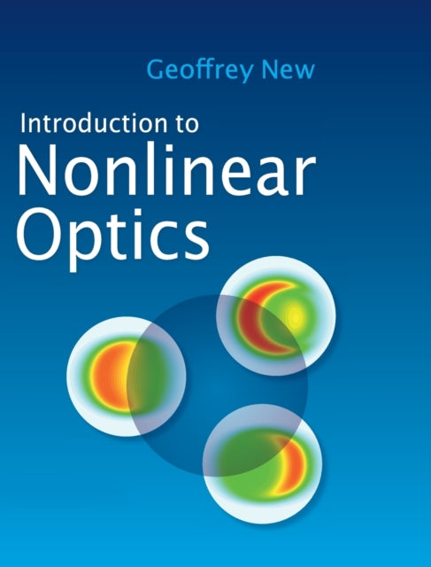 Book cover of: Introduction to Nonlinear Optics. By: Geoff New