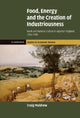 Book cover of: Food, Energy and the Creation of Industriousness. By: Craig Muldrew