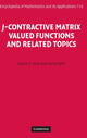 Book cover of: J-Contractive Matrix Valued Functions and Related Topics. By: Damir Z. Arov
