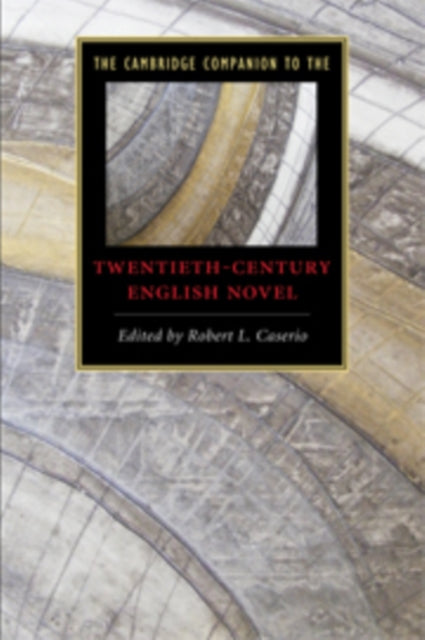Book cover of: Cambridge Companion to the Twentieth-Century English Novel