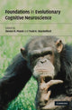 Book cover of: Foundations in Evolutionary Cognitive Neuroscience