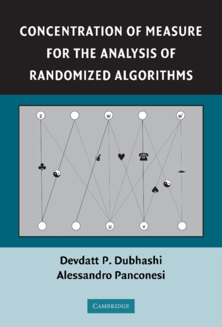 Book cover of: Concentration of Measure for the Analysis of Randomized Algorithms. By: Devdatt Dubhashi