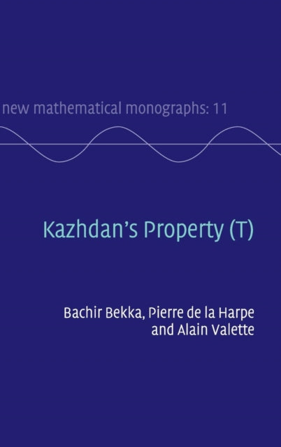 Book cover of: Kazhdan's Property (T). By: Bachir Bekka