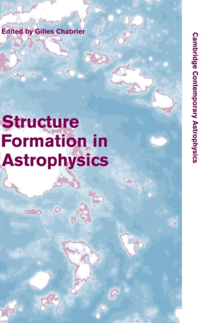 Book cover of: Structure Formation in Astrophysics