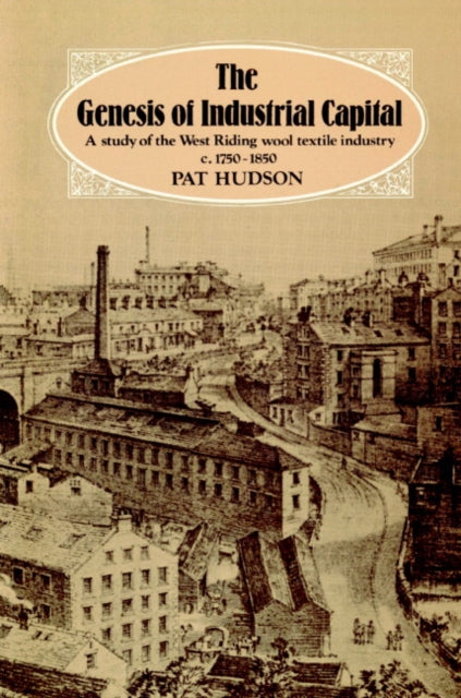 Book cover of: Genesis of Industrial Capital. By: Pat Hudson