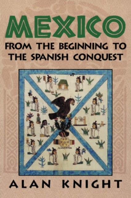 Book cover of: Mexico: Volume 1, From the Beginning to the Spanish Conquest