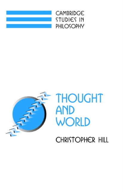Book cover of: Thought and World. By: Christopher S. Hill