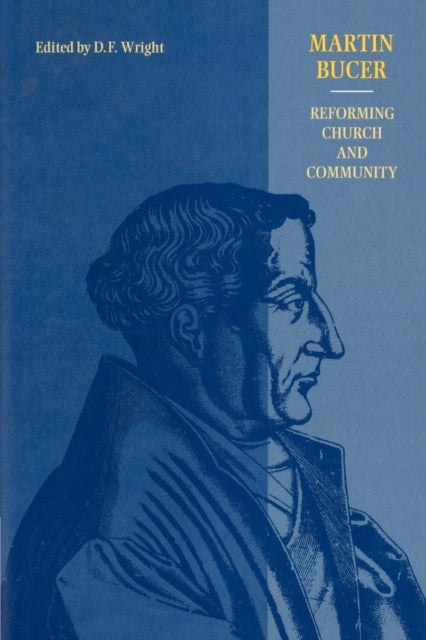 Book cover of: Martin Bucer. By: D. F. Wright