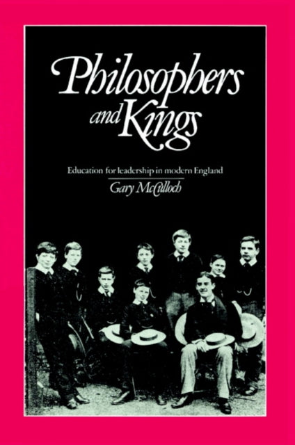 Book cover of: Philosophers and Kings. By: Gary McCulloch