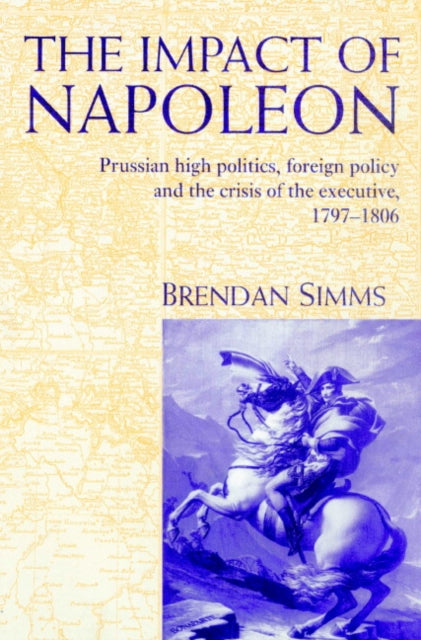 Book cover of: Impact of Napoleon. By: Brendan Simms