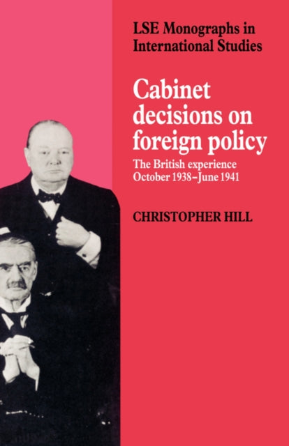 Book cover of: Cabinet Decisions on Foreign Policy. By: Christopher Hill