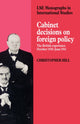 Book cover of: Cabinet Decisions on Foreign Policy. By: Christopher Hill