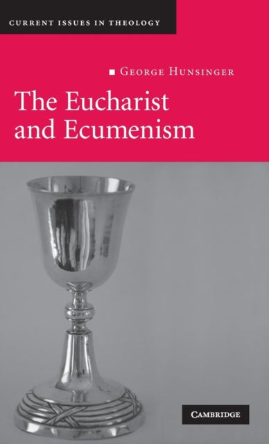Book cover of: Eucharist and Ecumenism. By: George Hunsinger