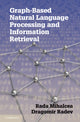 Book cover of: Graph-based Natural Language Processing and Information Retrieval. By: Rada Mihalcea