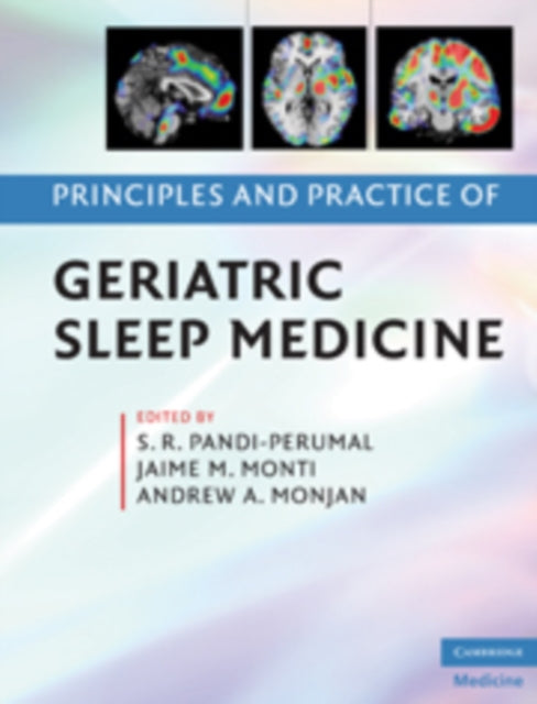 Book cover of: Principles and Practice of Geriatric Sleep Medicine. By: S. R. Pandi-Perumal