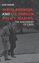 Book cover of: Nixon, Kissinger, and US Foreign Policy Making. By: Asaf Siniver
