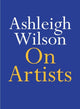 Book cover of: On Artists. By: Ashleigh Wilson