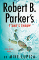 Book cover of: Robert B. Parker's Stone's Throw. By: Mike Lupica