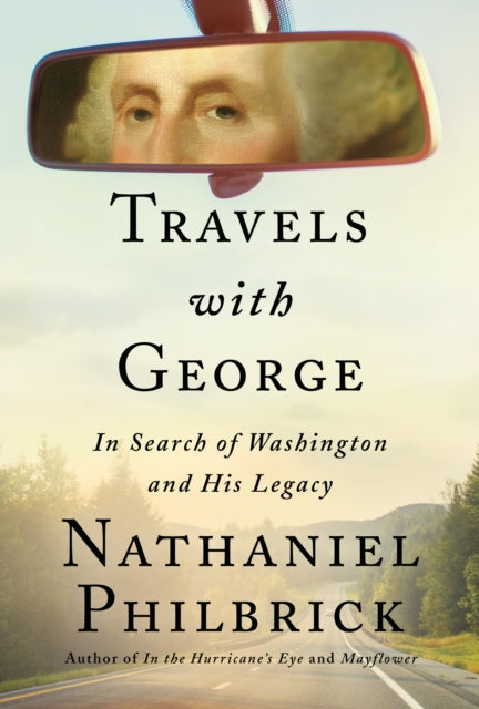 Book cover of: Travels with George. By: Nathaniel Philbrick
