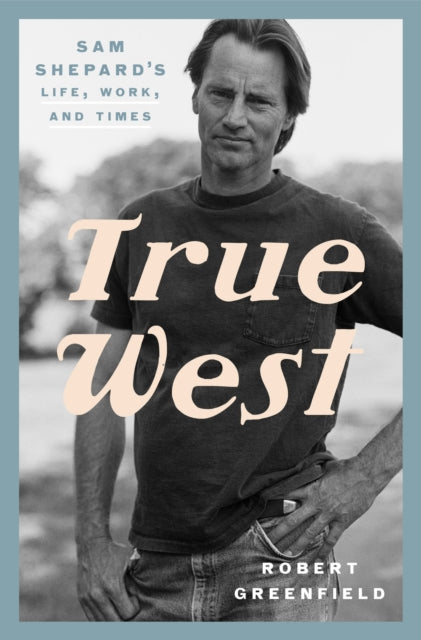 Book cover of: True West. By: Robert Greenfield