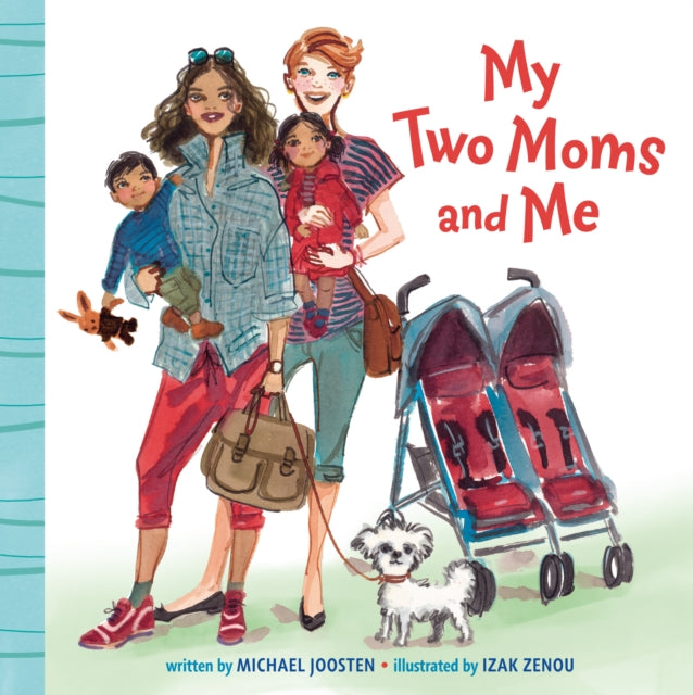 Book cover of: My Two Moms and Me. By: Michael Joosten