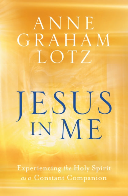 Book cover of: Jesus in Me. By: Anne Graham Lotz
