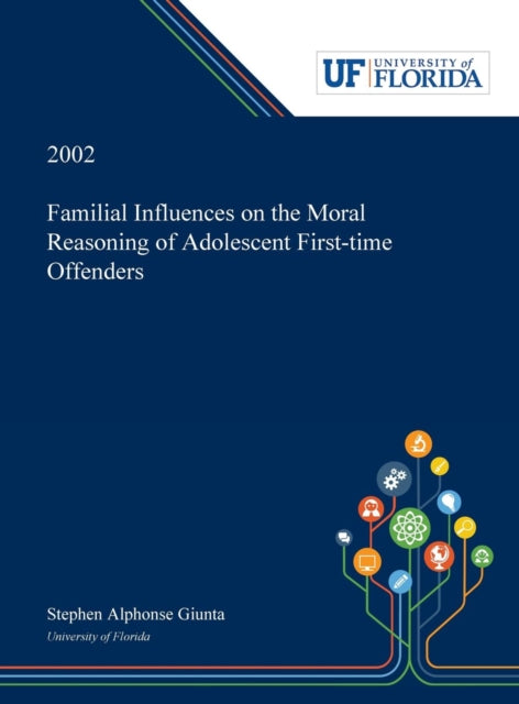 Book cover of: Familial Influences on the Moral Reasoning of Adolescent First-time Offenders. By: Stephen Giunta