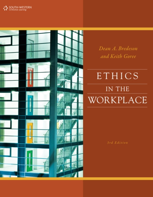 Book cover of: Ethics in the Workplace. By: Dean Bredeson