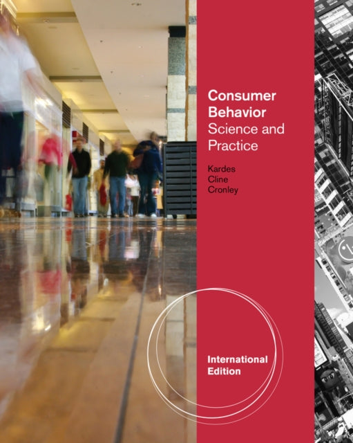 Book cover of: Consumer Behavior: Science and Practice, International Edition. By: Frank Kardes