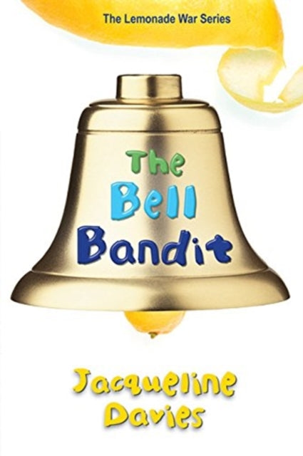 Book cover of: Bell Bandit. By: Jacqueline Davies