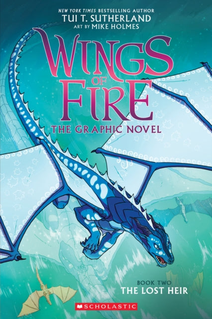 Lost Heir (Wings of Fire Graphic Novel #2) 9780545942201 Tui T. Sutherland