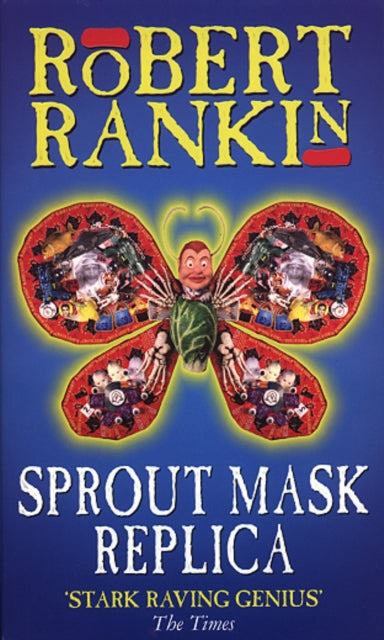 Book cover of: Sprout Mask Replica. By: Robert Rankin