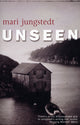 Book cover of: Unseen. By: Mari Jungstedt