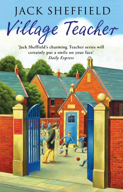 Book cover of: Village Teacher. By: Jack Sheffield
