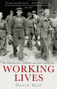 Book cover of: Working Lives. By: David Hall